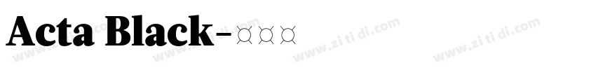 Acta Black字体转换 Acta Black字体转换